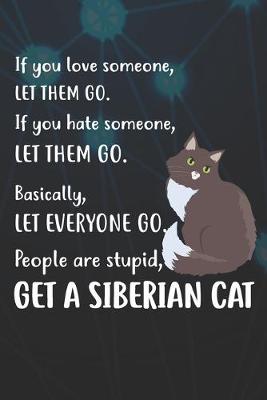 Book cover for Get A Siberian Cat Notebook Journal