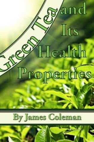 Cover of Green Tea and Its Health Properties