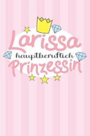 Cover of Larissa - hauptberuflich Prinzessin