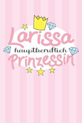 Book cover for Larissa - hauptberuflich Prinzessin