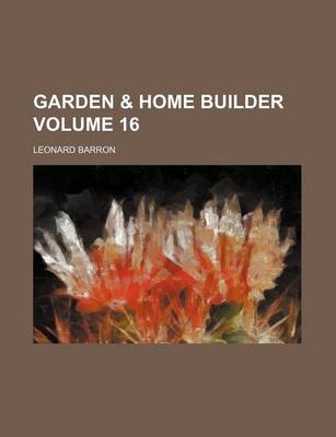 Book cover for Garden & Home Builder Volume 16