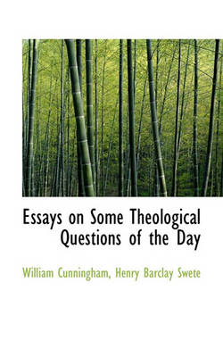 Book cover for Essays on Some Theological Questions of the Day