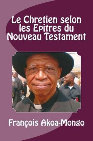 Cover of Qui Est Le Chretien des Epitres?