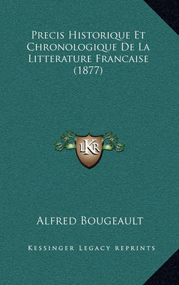 Book cover for Precis Historique Et Chronologique de La Litterature Francaise (1877)