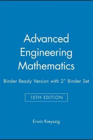 Cover of Advanced Engineering Mathematics, 10e Binder Ready Version with 2" Binder Set