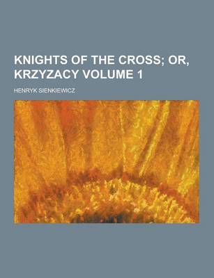 Book cover for Knights of the Cross Volume 1