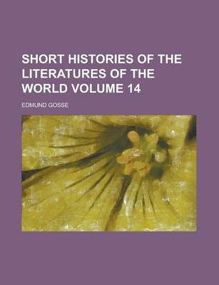 Book cover for Short Histories of the Literatures of the World Volume 14