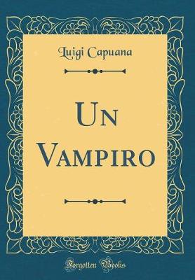 Book cover for Un Vampiro (Classic Reprint)