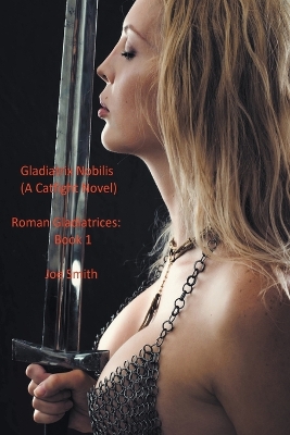 Book cover for Gladiatrix Nobilis (A Catfight Novel)