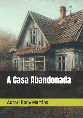 Book cover for A Casa Abandonada