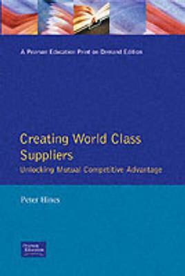 Book cover for Creating World Class Suppliers Unlocking Mutual Competitive Advantage