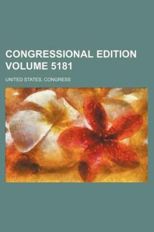 Cover of Congressional Edition Volume 5181