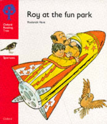 Cover of Oxford Reading Tree: Stage 4: Sparrows Storybooks: Roy at the Fun Park