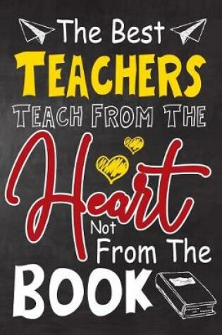 Cover of The Best Teachers teach from the heart not from the book