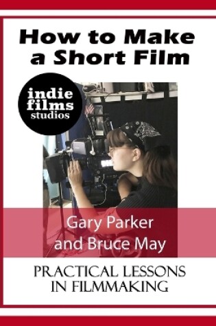 Cover of How to Make a Short Film