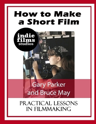 Book cover for How to Make a Short Film