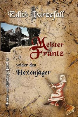Book cover for Meister Frantz wider den Hexenjäger