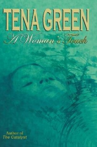 Cover of Tena Green A Woman's Touch