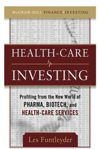 Cover of Healthcare Investing, Chapter 11 - Investing in Biotechnology