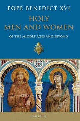 Cover of Holy Men and Women from the Middle Ages and Beyond