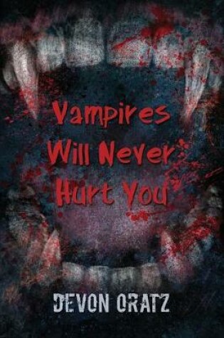 Cover of Vampires Will Never Hurt You