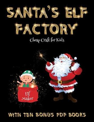 Cover of Cheap Craft for Kids (Santa's Elf Factory)