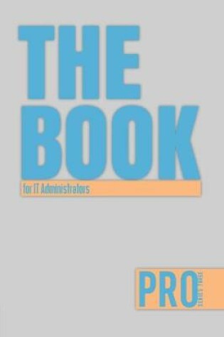 Cover of The Book for IT Administrators - Pro Series Three