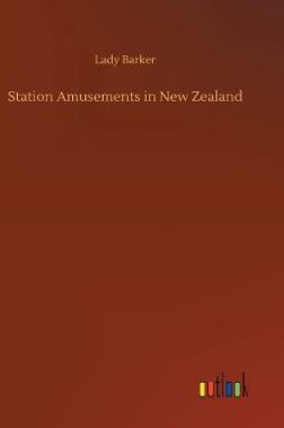 Cover of Station Amusements in New Zealand