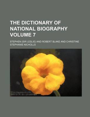 Book cover for The Dictionary of National Biography Volume 7