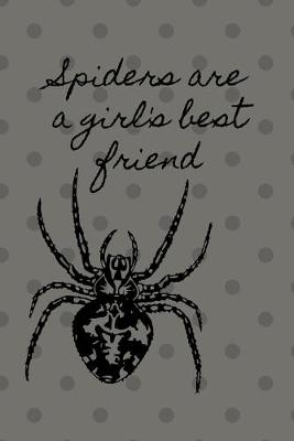 Book cover for Spiders are a Girl's Best Friend