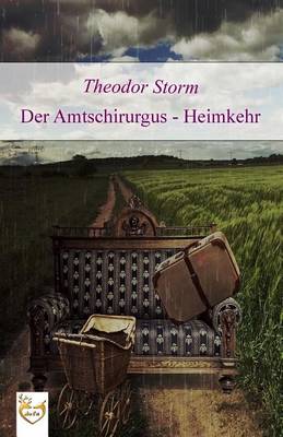 Book cover for Der Amtschirurgus - Heimkehr