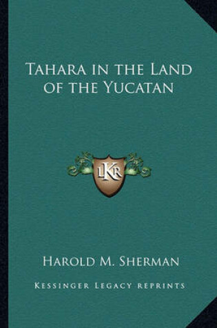 Cover of Tahara in the Land of the Yucatan