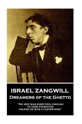 Book cover for Israel Zangwill - Dreamers of the Ghetto