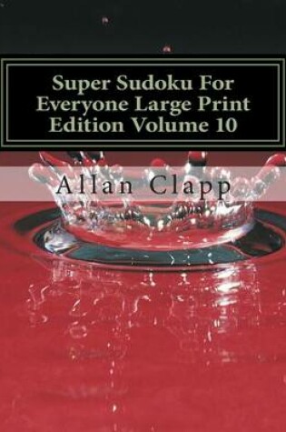 Cover of Super Sudoku for Everyone Large Print Edition Volume 10