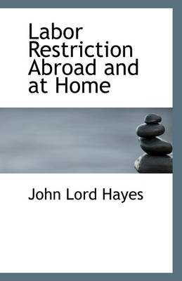 Book cover for Labor Restriction Abroad and at Home