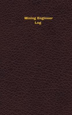 Book cover for Mining Engineer Log