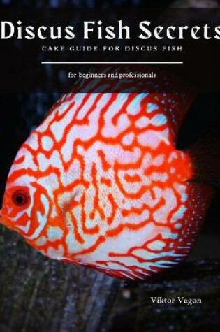 Cover of Discus Fish Secrets