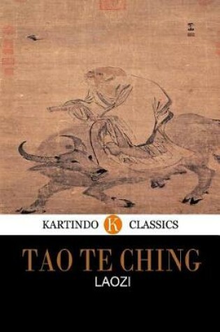 Cover of Tao Te Ching (Kartindo Classics)