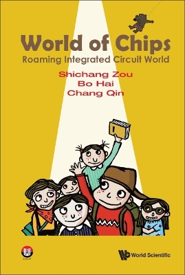 Book cover for World Of Chips: Roaming Integrated Circuit World