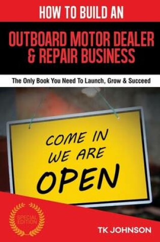 Cover of How to Build an Outboard Motor Dealer & Repair Business (Special Edition)