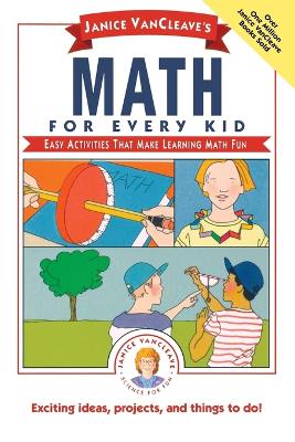 Cover of Janice VanCleave's Math for Every Kid
