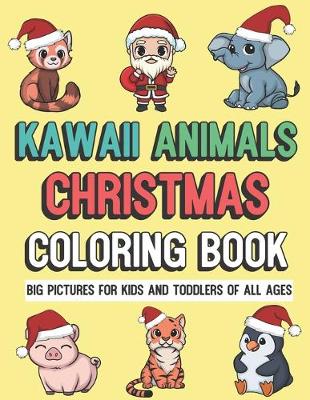 Book cover for Kawaii Animals Christmas Coloring Book