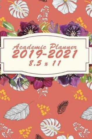 Cover of Academic Planner 2019-2021 8.5 x 11
