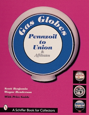 Book cover for Gas Globes: Pennzoil to Union and Affiliates