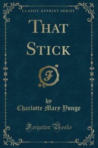 Cover of That Stick (Classic Reprint)