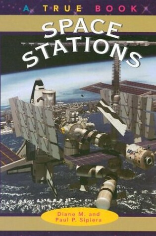 Cover of TRUE BOOKS:SPACE STATIONS