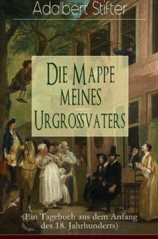 Cover of Die Mappe meines Urgroßvaters (Ein Tagebuch aus dem Anfang des 18. Jahrhunderts)