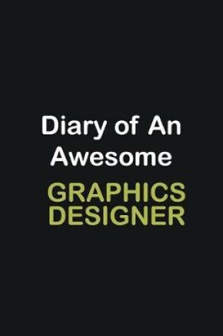 Cover of Diary Of An Awesome Graphics Designer