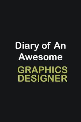 Book cover for Diary Of An Awesome Graphics Designer