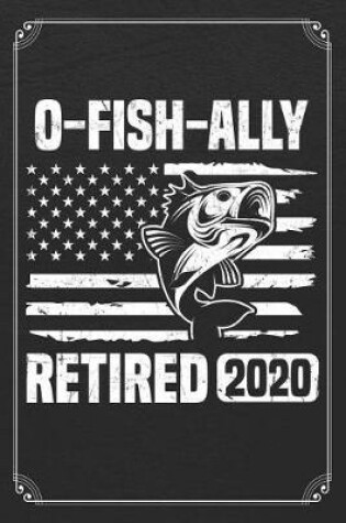 Cover of O-Fish-Ally Retired 2020